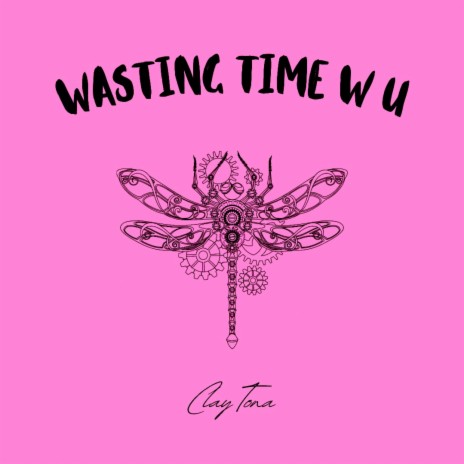 wasting time w u