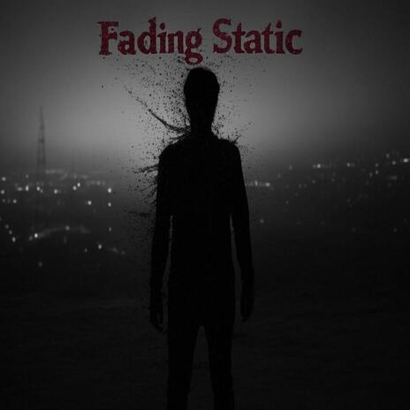 Fading Static | Boomplay Music