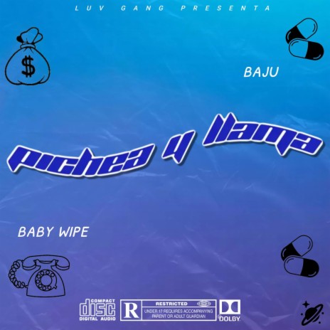 PICHEA Y LLAMA ft. BABY WIPE | Boomplay Music