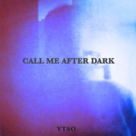 Call me after dark | Boomplay Music