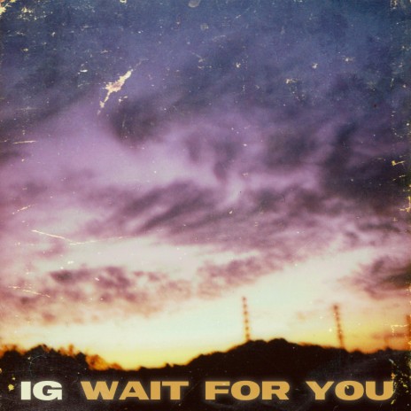 Wait For You | Boomplay Music