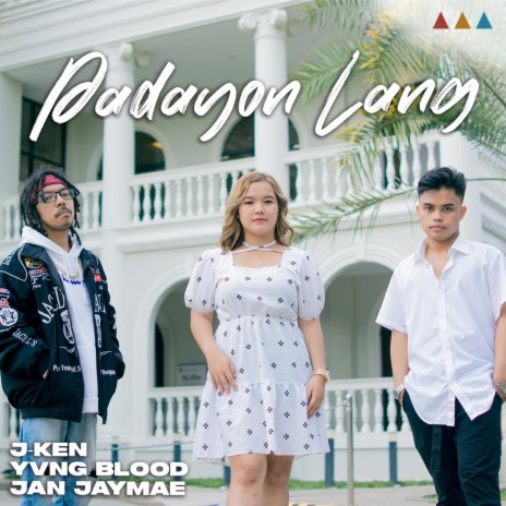 Padayon Lang ft. J-Ken, Yvng Blood & Jan Jaymae | Boomplay Music