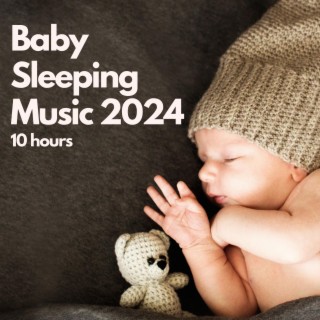 Baby Sleeping Music 2024 (10 hours)
