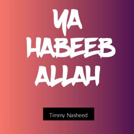 Ya Habeeb Allah | Boomplay Music