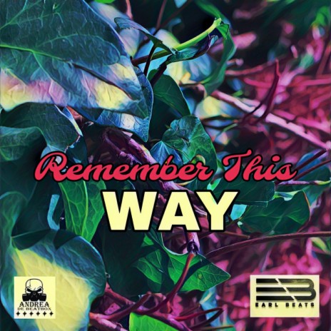 Remember This Way ft. Andrea De Beatboxer | Boomplay Music