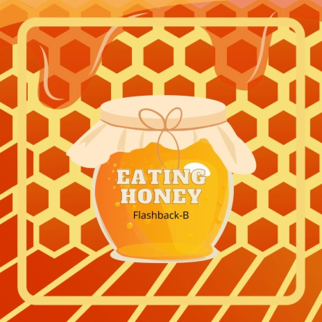 Eating Honey | Boomplay Music