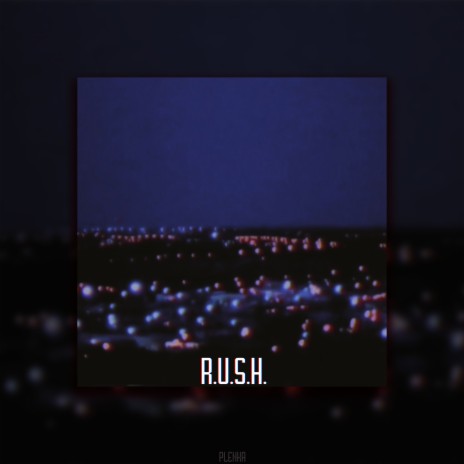 R.u.s.h. | Boomplay Music