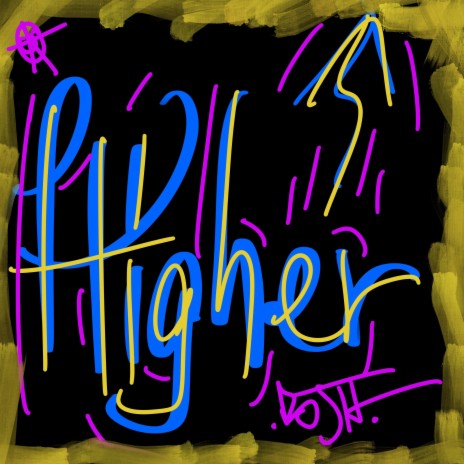 Higher | Boomplay Music