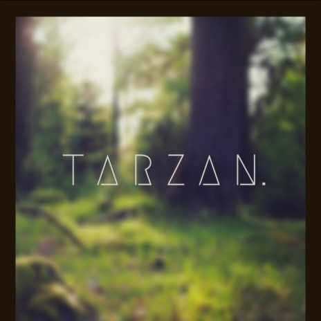 Tarzan. | Boomplay Music