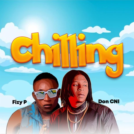 Chilling ft. Fizy P | Boomplay Music