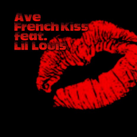 French Kiss (feat. Lil Louis) | Boomplay Music