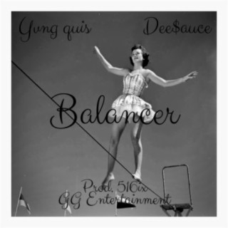 Balancer (feat. Dee$auce)
