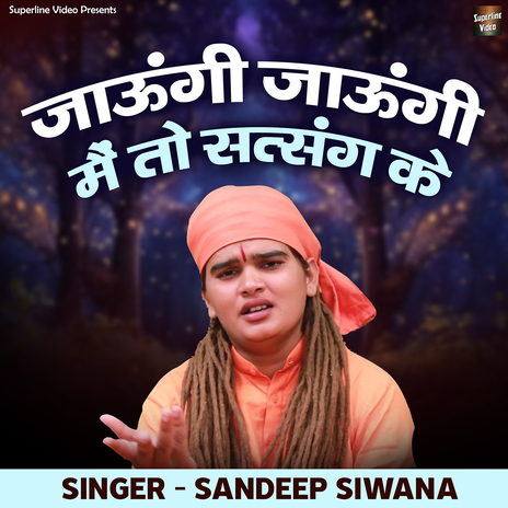 Jaungi Jaungi Main To Satsang Ke | Boomplay Music