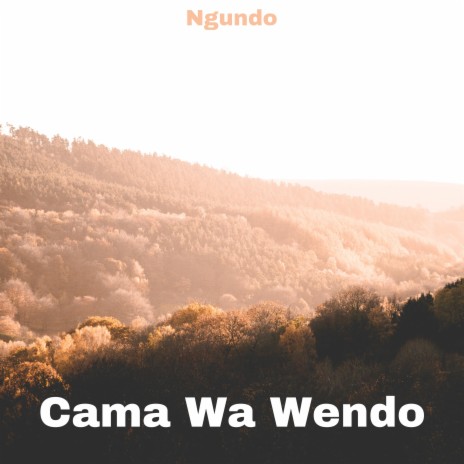Cama Wa Wendo Pt1 | Boomplay Music