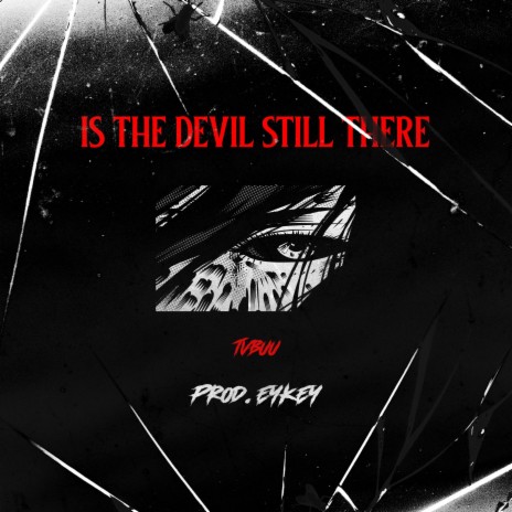 IS THE DEVIL STILL THERE | Boomplay Music