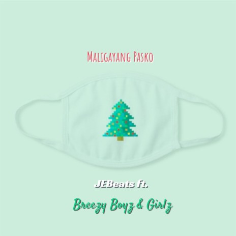 Maligayang Pasko ft. Breezy Boyz & Girlz | Boomplay Music