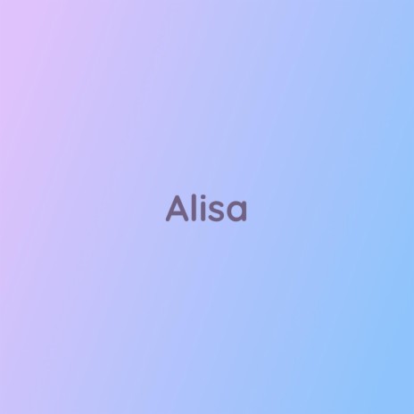 Alisa | Boomplay Music