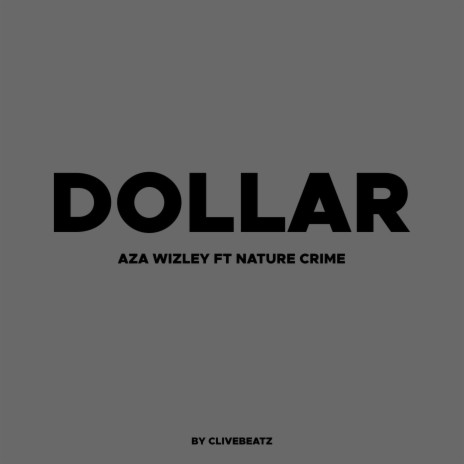 Dollar ft. Nature Crime | Boomplay Music