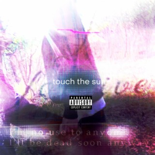 TOUCH THE SUN