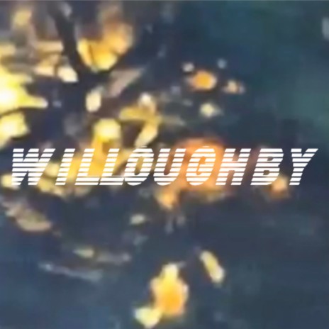 Willoughby | Boomplay Music