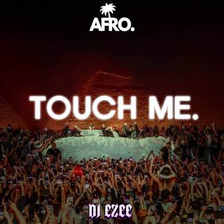 Touch Me - Afro House