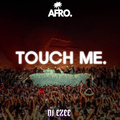 Touch Me - Afro House | Boomplay Music