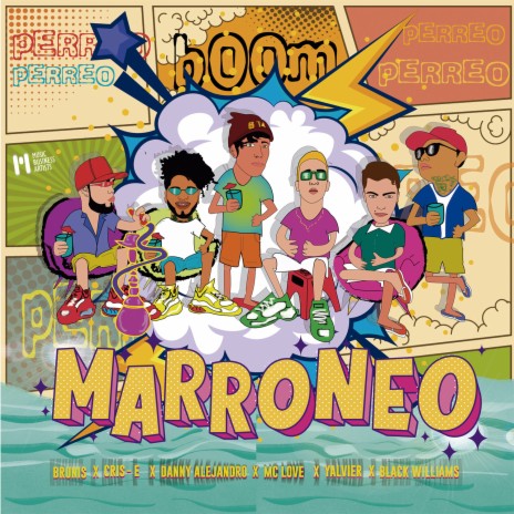 MARRONEO ft. BRUNIS, Yalvier, Black Williams, Danny Alejandro & Mc Love | Boomplay Music