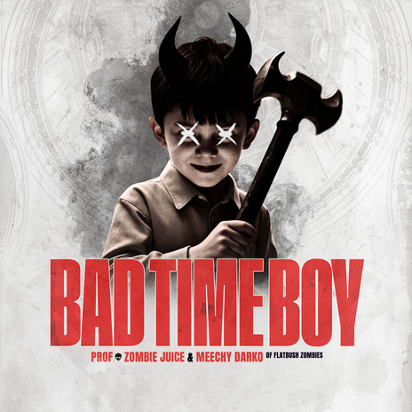 Bad Time Boy ft. Flatbush Zombies, Zombie Juice & Meechy Darko | Boomplay Music