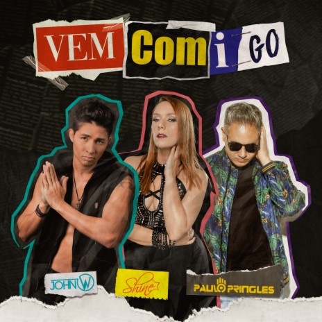 Vem Comigo (Rádio Edit) ft. John W & Paulo Pringles | Boomplay Music