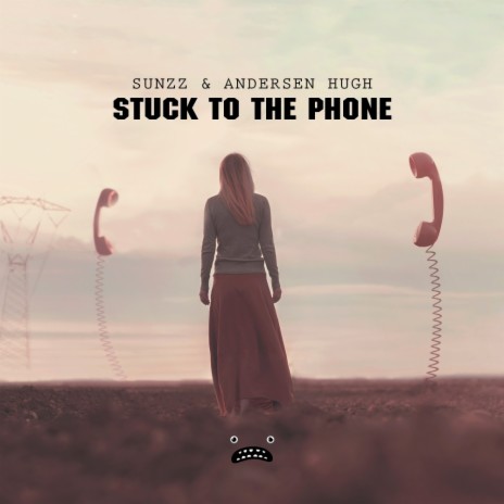 Stuck To The Phone (Original Mix) ft. Andersen Hugh | Boomplay Music