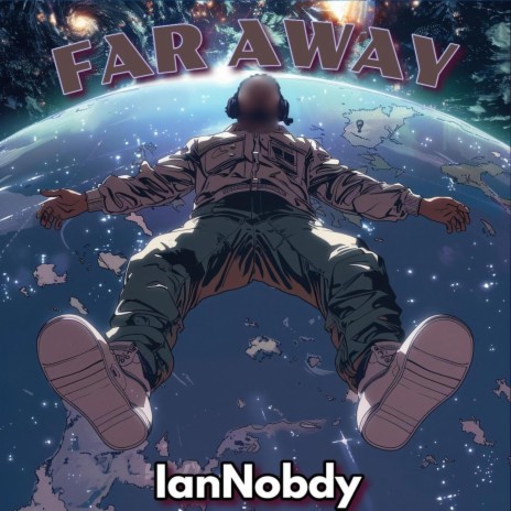 Iannobdy FAR AWAY MP3 Download Lyrics Boomplay