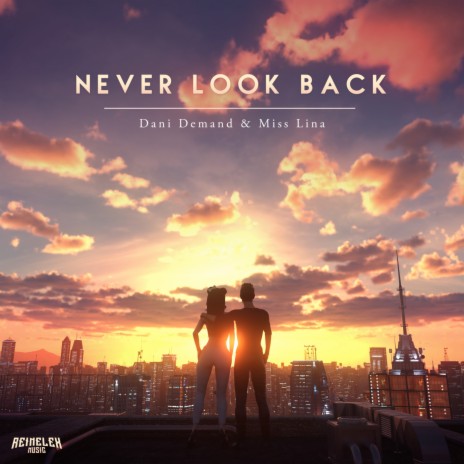 Never Look Back ft. Miss Lina | Boomplay Music