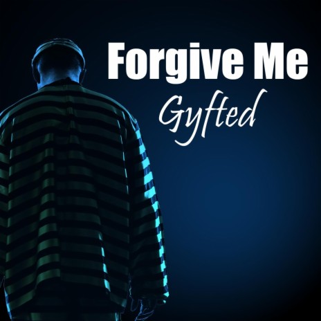 Forgive Me | Boomplay Music