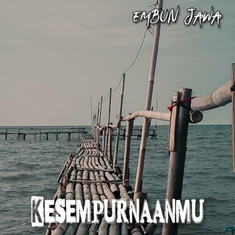 Kesempurnaanmu | Boomplay Music