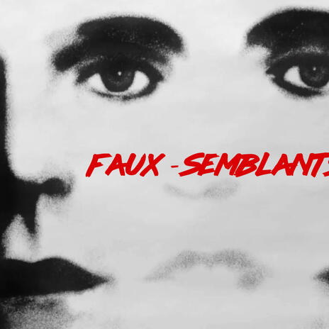 Faux - Semblants | Boomplay Music