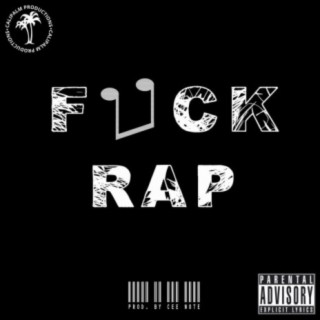 Fuck Rap (feat. Exact, Vibes & The Lit Fuse)