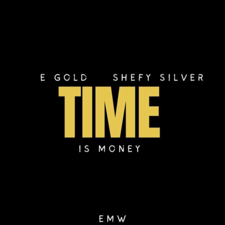 Time is money ft. Shefy silver | Boomplay Music