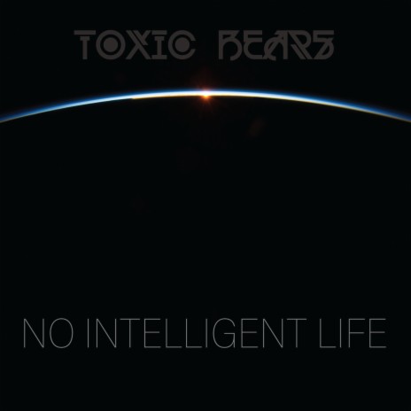 No Intelligent Life | Boomplay Music