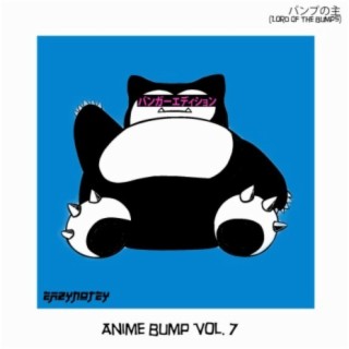 Anime Bump Vol. 7 (Banger Edition)