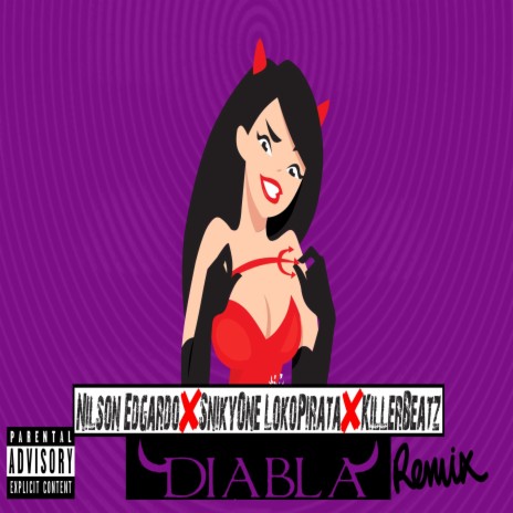 Diabla Rmx ft. KillerBeatz & Nilson Edgardo | Boomplay Music