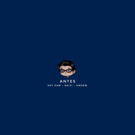 ANTES ft. ANDRW & Neivi | Boomplay Music