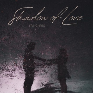 Shadow of love