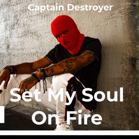 Set My Soul On Fire