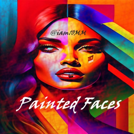 Painted Faces | Boomplay Music