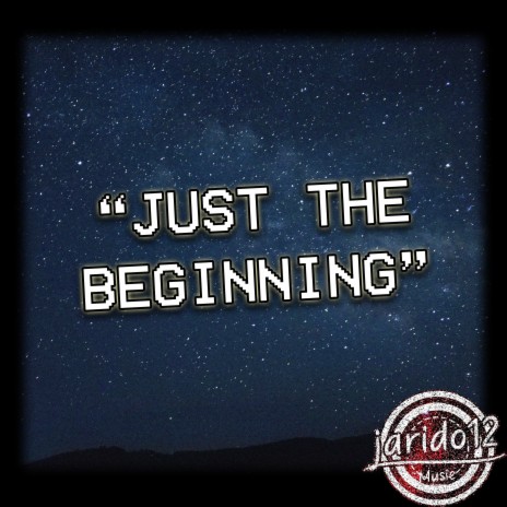 Just The Beginning | Boomplay Music