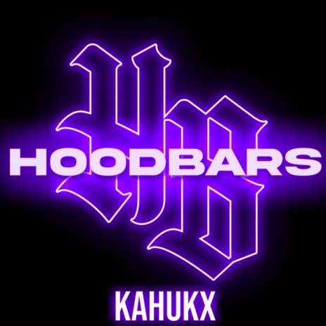 HoodBars ft. KAHUKX | Boomplay Music