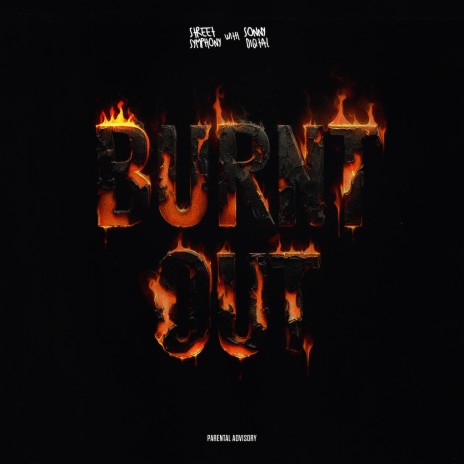 Burnt Out (with Sonny Digital) | Boomplay Music
