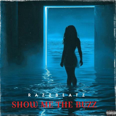 SHOW ME THE BUZZ | Boomplay Music