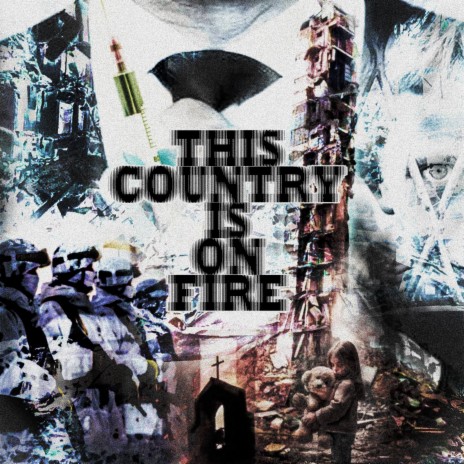 This Country Is On Fire | Boomplay Music