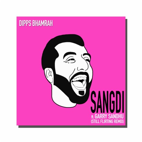 Sangdi (Still Flirting Remix) ft. Garry Sandhu | Boomplay Music